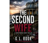 The Second Wife: A Frank Mercer Crime Thriller (The Frank Mercer Files)