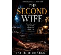 The Second Wife: A Psychological Thriller