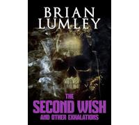 The Second Wish and Other Exhalations