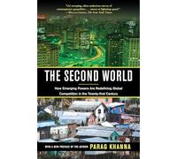 The Second World: How Emerging Powers Are Redefining Global Competition in the Twenty-first Century
