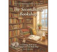 The Secondhand Bookshop: A Coloring Book of an Imagined Used-Book Shop: Seventy-Two Illustrated Pages of Leaning Stacks, Rare Discoveries, and Long Afternoons in an Armchair