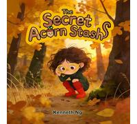 The Secret Acorn Stash (Adventure Begins with a Pair of Red Boots)