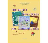 The Secret Adventures of Mrs. Christmas Tree: Holiday Collection part 2