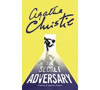 The Secret Adversary: A Tommy & Tuppence Mystery