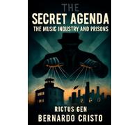 The Secret Agenda: The Music Industry and Prisons
