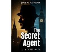 The Secret Agent: A Simple Tale