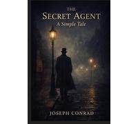 The Secret Agent: A Simple Tale