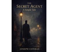 The Secret Agent: A Simple Tale