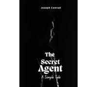 The Secret Agent: A Simple Tale