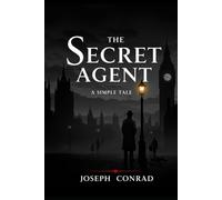 The Secret Agent: A Simple Tale