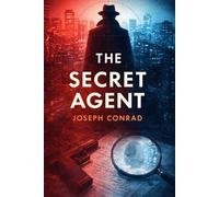 The Secret Agent: A Simple Tale