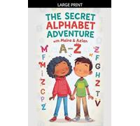 The Secret Alphabet Adventure, A-Z with Maira & Azlan