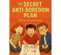 The Secret Anti-Boredom Plan: Missions, Mayhem, and the Club That Changed Everything