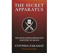The Secret Apparatus: The Muslim Brotherhood’s Industry of Death