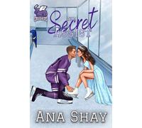 The Secret Assist: A Forced Proximity College Hockey Romance (Covey Crushers)
