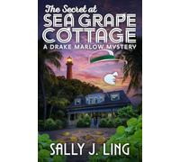 The Secret at Sea Grape Cottage: A Drake Marlow Mystery (Book 7)