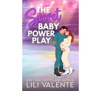 The Secret Baby Power Play: A Best Friend's Little Sister Off-Limits Romance (That Steamy Hockey Romance)