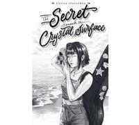 The Secret Beneath The Crystal Surface