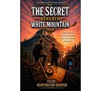 The Secret Beneath White Mountain: A Walker and Ridge Hayes Mystery