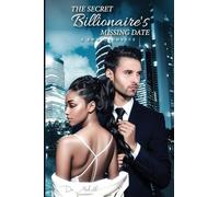 The Secret Billionaire's Missing Date: A Bwwm Romance