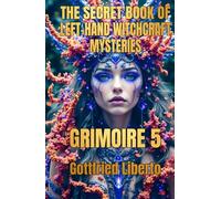 The Secret Book of Left-Hand Witchcraft Mysteries: Grimoire 5 (The Mage's Treasure Chest)