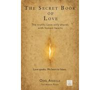 The Secret Book of Love: The truths Love only shares with honest hearts