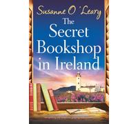The Secret Bookshop in Ireland: An uplifting and completely gripping Irish romance: 1 (Sisters of Cherrywood)