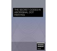 The Secret Codes in Aboriginal Dot Painting