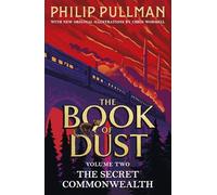 The Secret Commonwealth. Book Of Dust Two: From the world of Philip Pullman's His Dark Materials - now a major BBC series: 02 (The book of dust, 2)