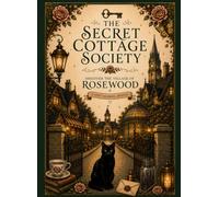 The Secret Cottage Society: A Cozy Cottage Coloring Book | Discover the Village of Rosewood