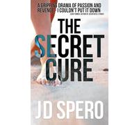 The Secret Cure: a gripping revenge thriller!