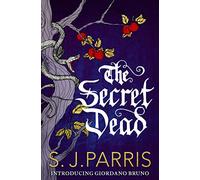 The Secret Dead: A Novella: The thrilling murder-mystery short story in the Sunday Times bestselling Giordano Bruno series