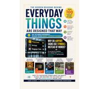The Secret Design of Everyday Things: Why Shopping Carts, Airplane Windows, Seat Belts, and Hundreds of Other Objects Are Secretly Engineered to Influence You