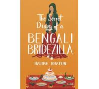 The Secret Diary of a Bengali Bridezilla: Hilarious women’s fiction with a woc twist (Diverse romcom)