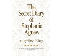 The Secret Diary of Stephanie Agnew