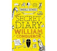 The Secret Diary of William the Conqueror (Horrible Histories)