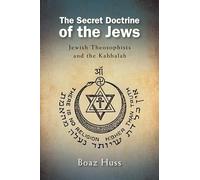 The Secret Doctrine of the Jews: Jewish Theosophists and the Kabbalah (SUNY series in Western Esoteric Traditions)