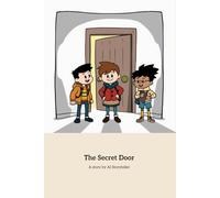 The Secret Door (Adventures of three friends)