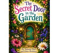 The Secret Door in the Garden: 1 (Sammy Hart Adventures)