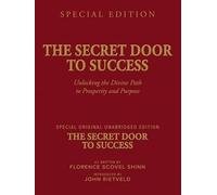 The secret door to success: Unlocking the Divine Path to Prosperity and Purpose