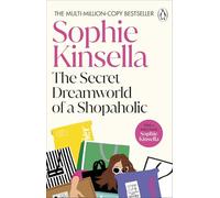 The Secret Dreamworld Of A Shopaholic: (Shopaholic Book 1) (Shopaholic, 1)