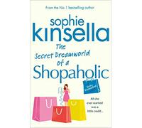 The Secret Dreamworld Of A Shopaholic: (Shopaholic Book 1) (Shopaholic, 1)