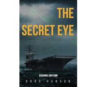 The Secret Eye: One signal. One war. One forgotten hero.