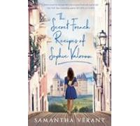 The Secret French Recipes Of Sophie Valroux (ebook)