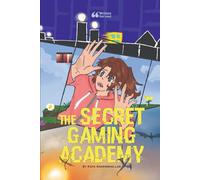 The Secret Gaming Academy