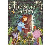 The Secret Garden: A Timeless Children’s Classic About the Magic of Nature and Friendship