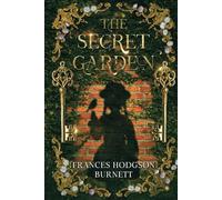 The Secret Garden (Annotated): Original and unabridged edition| Bonus author biography and historical context chapters (Clover Classics)