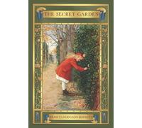 The Secret Garden: Complete and Unabridged with Critical Essays
