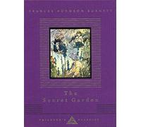 The Secret Garden: Frances Hodgson Burnett (Everyman's Library CHILDREN'S CLASSICS)