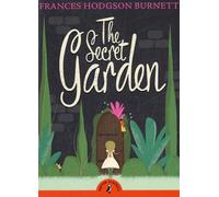 The Secret Garden: Frances Hodgson Burnett (Puffin Classics)